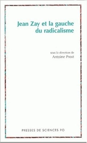 9782724608953: Jean Zay et la gauche du radicalisme