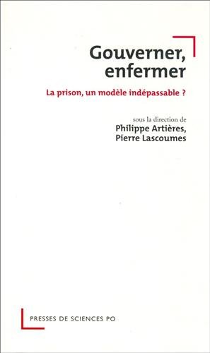 Stock image for Gouverner, enfermer: La prison, un modle indispensable ? for sale by Ammareal