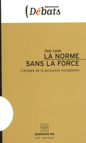 Beispielbild fr LA NORME SANS LA FORCE (NOUVEAUX DEBATS) zum Verkauf von Calliopebooks