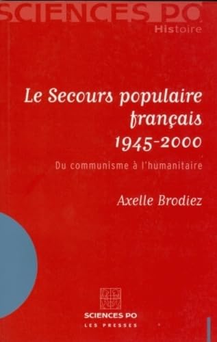 Beispielbild fr Le Secours populaire franais 1945-2000 zum Verkauf von Gallix