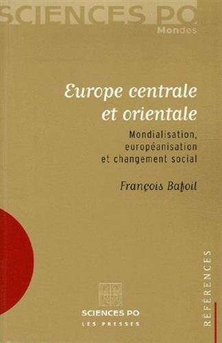 Beispielbild fr Europe centrale et orientale : Mondialisation, europanisation et changement social zum Verkauf von Ammareal