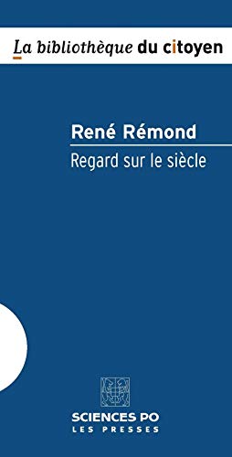 Regard sur le siÃ¨cle (9782724610147) by REMOND, RenÃ©