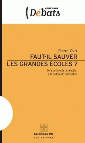 Beispielbild fr Faut il sauver les grandes coles? : De la culture de la slection  la culture de l'innovation zum Verkauf von medimops