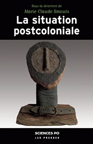 Stock image for La Situation postcoloniale - Les postcolonial studies dans l for sale by Gallix