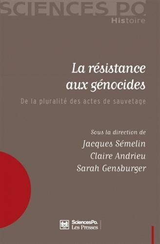 Beispielbild fr La rsistance aux gnocides: De la pluralit des actes de sauvetage zum Verkauf von Ammareal