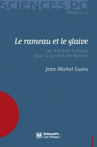 9782724610901: Le rameau et le glaive: Les militants franais pour la Socit des Nations