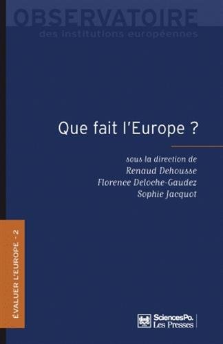 Que fait l'Europe ? (9782724611151) by DEHOUSSE, Renaud; DELOCHE-GAUDEZ, Florence; JACQUOT, Sophie