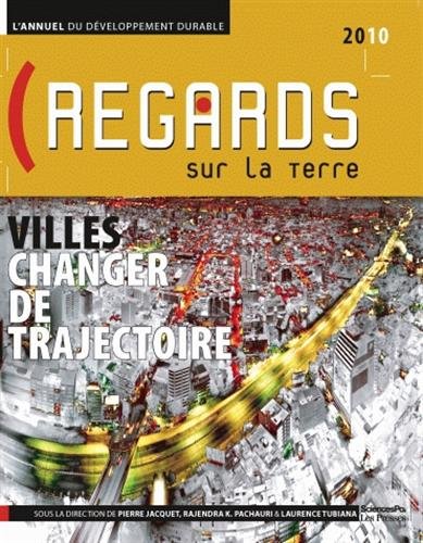 Stock image for Regards sur la Terre [Paperback] Jacquet, Pierre; Pachauri, Rajendra Kumar and Tubiana, Laurence for sale by LIVREAUTRESORSAS