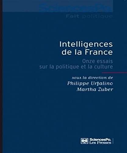 9782724611465: Intelligences de la France: Onze essais sur la politique et la culture