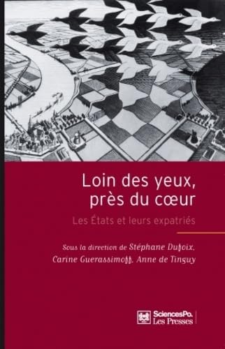 Beispielbild fr Loin des yeux prs du coeur: Les Etats et leurs expatris [Broch] Dufoix, Stphane; Guerassimoff, Carine; Tinguy, Anne de et Collectif zum Verkauf von BIBLIO-NET