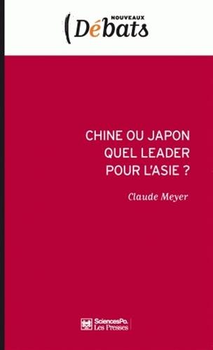 Stock image for Chine ou Japon quel leader pour l'Asie ? for sale by Ammareal