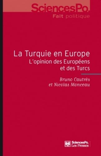 9782724612097: La Turquie en Europe: L'opinion des Europens et des Turcs