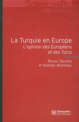 9782724612097: La Turquie en Europe: L'opinion des Europens et des Turcs