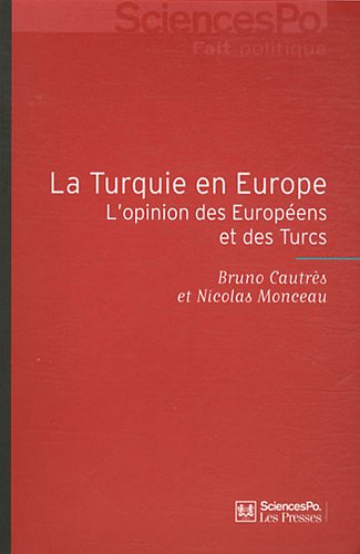 Stock image for La Turquie en Europe: L'opinion des Europens et des Turcs for sale by Ammareal