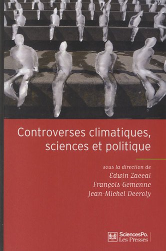 Imagen de archivo de Controverses Climatiques, Sciences Et Politique a la venta por RECYCLIVRE