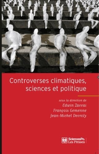 Stock image for Controverses Climatiques, Sciences Et Politique for sale by RECYCLIVRE