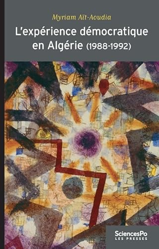 9782724612585: L'apprentissage dmocratique en Algrie (1988-1992): Apprentissages politiques et changement de rgime