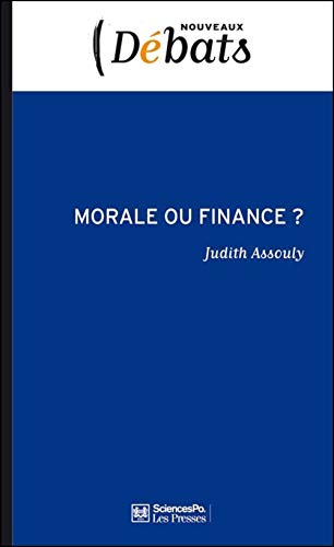 Stock image for Morale ou finance ? - La d ontologie dans les pratiques fina for sale by ThriftBooks-Dallas