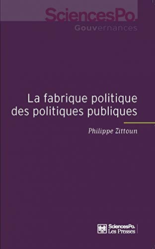 Beispielbild fr Fabrique politique des politiques publiques - Une approche p zum Verkauf von Gallix