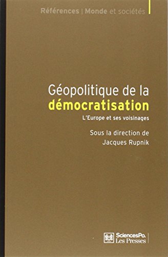 Beispielbild fr Gopolitique de la dmocratisation - L'Europe et ses voisina zum Verkauf von Gallix