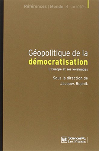 9782724615807: Gopolitique de la dmocratisation: L'Europe et ses voisinages