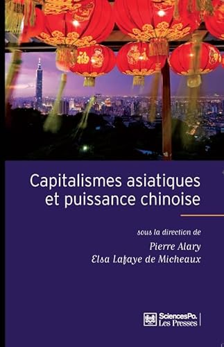 Beispielbild fr Capitalismes asiatiques et puissance chinoise - Diversit et zum Verkauf von Gallix