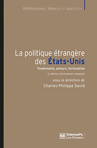 9782724616507: La politique trangre des Etats-Unis: Fondements, acteurs, formulation