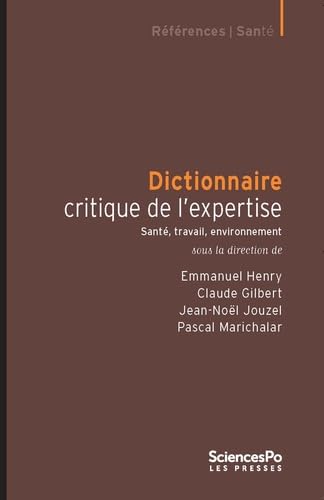 Beispielbild fr Dictionnaire critique de l'expertise: Sant, travail, environnement zum Verkauf von Librairie Th  la page