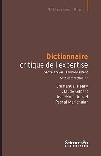 Stock image for Dictionnaire critique de l'expertise: Sant, travail, environnement for sale by Librairie Th  la page