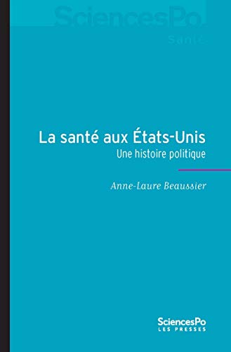 9782724618655: La sant aux Etats-Unis: Une histoire politique