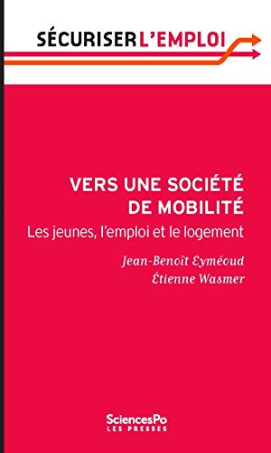 Beispielbild fr Vers une socit de mobilit : Les jeunes, l'emploi et le logement zum Verkauf von Revaluation Books