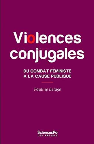 Beispielbild fr Violences conjugales - Du combat fministe  la cause publiq zum Verkauf von Gallix
