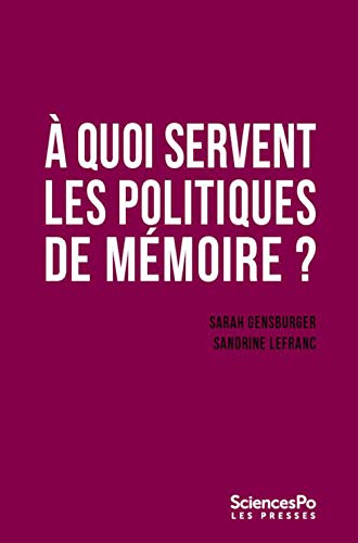 Beispielbild fr A Quoi Servent Les Politiques De Mmoire ? zum Verkauf von RECYCLIVRE