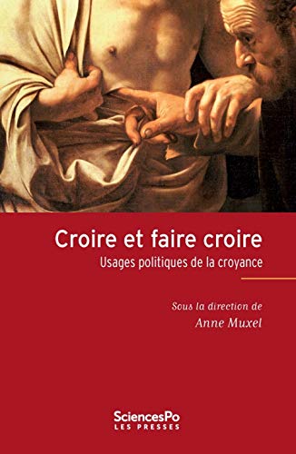 Beispielbild fr Croire et faire croire - Usages politiques de la croyance zum Verkauf von Gallix