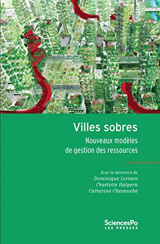 Beispielbild fr Villes sobres - Nouveaux modles de gestion des ressources zum Verkauf von Gallix