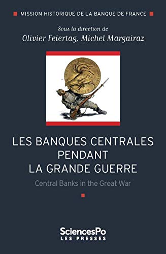 Stock image for Les banques centrales pendant la Grande Guerre for sale by Ammareal