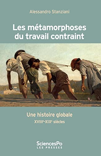 Stock image for Les mtamorphoses du travail contraint: Une histoire globale XVIIIe-XIXe sicles for sale by Ammareal