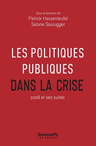 Beispielbild fr Les politiques publiques dans la crise - Politiques publique zum Verkauf von Gallix