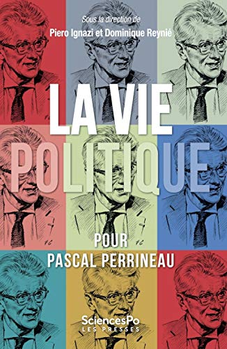 Imagen de archivo de La Vie Politique : Pour Pascal Perrineau a la venta por RECYCLIVRE