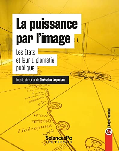 Stock image for La puissance par l'image: Les Etats et leur diplomatie publique for sale by medimops