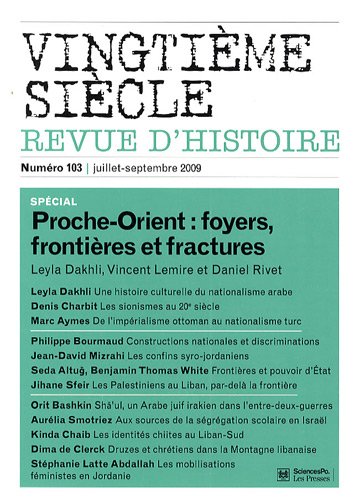 Stock image for Vingtime sicle, N 103, juillet-sept : Proche-Orient : foyers, frontires et fractures for sale by Ammareal