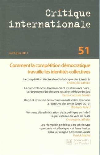 Beispielbild fr Critique internationale, N 51 avril/juin 201 : Comment la comptition dmocratique travaille les identits collectives zum Verkauf von Ammareal