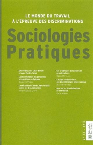 Stock image for Sociologies Pratiques, N 23 : Le monde du travail  l'preuve des discriminations : 2011 for sale by medimops