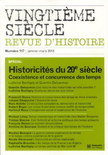 Stock image for Vingtime sicle, N 117, Janvier-mars : Historicits du 20e sicle : Coexistence et concurrence des temps for sale by Ammareal