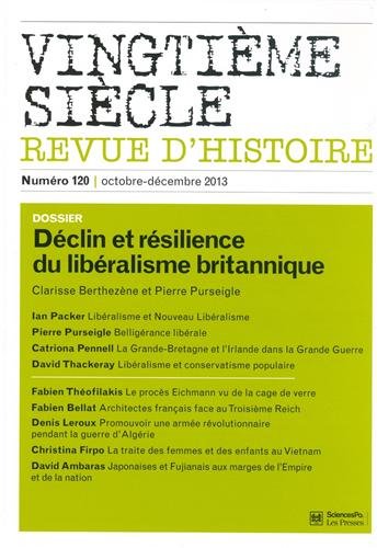 Beispielbild fr Vingtime sicle, N 120, Octobre-dcembre 2013 : Dclin et rsilience du libralisme britannique zum Verkauf von Ammareal
