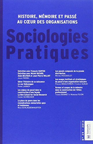 Beispielbild fr Sociologies Pratiques, N 29 : Usage de l'histoire et du pass dans les organisations zum Verkauf von medimops