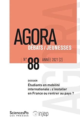 Beispielbild fr Agora 88: tudiants en mobilit internationale : s'installer en France ou rentrer au pays ? zum Verkauf von medimops