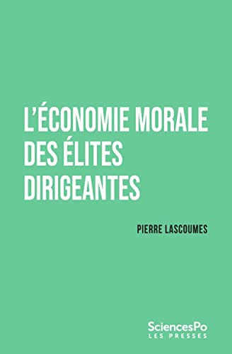 Stock image for L'conomie morale des lites dirigeantes for sale by Gallix