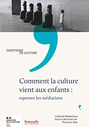 Stock image for Comment la culture vient aux enfants : repenser les mdiations for sale by medimops