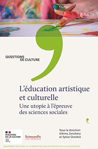 Beispielbild fr L'ducation Artistique Et Culturelle : Une Utopie  L'preuve Des Sciences Sociales zum Verkauf von RECYCLIVRE